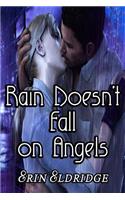 Rain Doesn't Fall on Angels