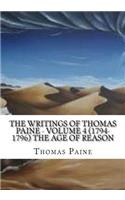 The Writings of Thomas Paine - Volume 4 (1794-1796) The Age of Reason