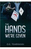 The Hands We're Given