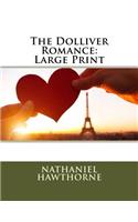 The Dolliver Romance: Large Print