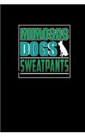 Mimosas Dogs Sweatpants: Blank Lined Notebook Journal Diary 6x9 - Cocktails Pets Funny Gift