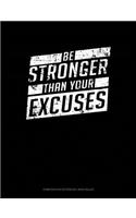 Be Stronger Than Your Excuses: Composition Notebook: Wide Ruled(4 Composition Notebook: Wide Ruled)