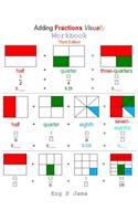 Adding Fractions Visually Workbook Third Edition
