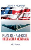 Planurile Americii Pentru Hegemonia Mondiala
