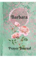 Barbara Personalized Name Praise and Worship Prayer Journal: Religious Devotional Sermon Journal in Green and Pink Damask Lace with Roses on Glossy Cover