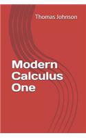 Modern Calculus One