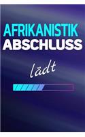 Afrikanistik Abschluss la&#776;dt: Notizbuch Journal Tagebuch Linierte Seite