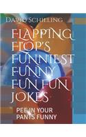 Flapping Flop's Funiest Funny Fun Fun Jokes