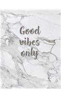 Good Vibes Only