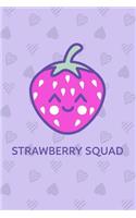 Strawberry Squad: Berry Fruit Notebook Journal