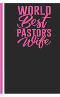 World's Best Pastors Wife: Pastors Wife Journal with Lined Pages for Journaling, Studying, Writing, Daily Reflection Prayer Workbook
