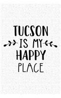 Tucson Is My Happy Place