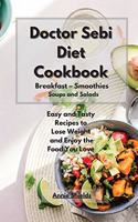 Doctor Sebi Diet Cookbook Breakfast - Smoothies - Soups and Salads