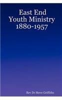 East End Youth Ministry 1880-1957