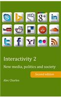 Interactivity 2: New media, politics and society- Second edition(6 Peter Lang Ltd.)