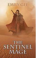 The Sentinel Mage: Volume 1(Cursed Kingdoms Trilogy)