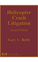 Helicopter Crash Litigation, Second Edition