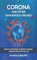 Corona and Other Dangerous Viruses