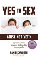 Yes to Sex Just Not Yet!