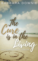 Cure Is In The Living