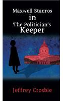 Maxwell Stauros in the Politician's Keeper