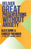 Deliver Great Presentations Without Anxiety