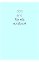Dots and Bullets Notebook: Blue, 6 X 9