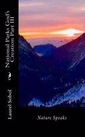 National Parks God's Creation Part III: (National Parks and Historic Places)