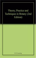 Theory, Practice and Techniques in Botany (2nd Edition)