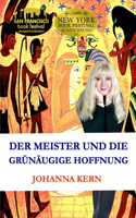 Der Meister und die Grünäugige Hoffnung