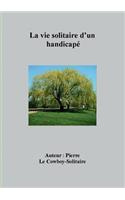 La vie solitaire d'un handicapé