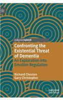 Confronting the Existential Threat of Dementia