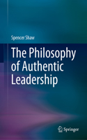 Philosophy of Authentic Leadership