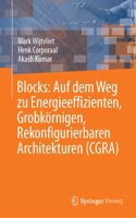 Blocks: Auf Dem Weg Zu Energieeffizienten, Grobkörnigen, Rekonfigurierbaren Architekturen (Cgra)