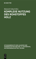 Komplexe Nutzung des Rohstoffes Holz