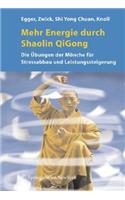 Mehr Energie Durch Shaolin-Qi Gong