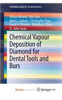 Chemical Vapour Deposition of Diamond for Dental Tools and Burs