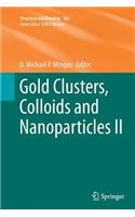 Gold Clusters, Colloids and Nanoparticles II