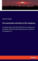 The assassination and history of the conspiracy