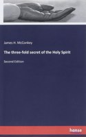 three-fold secret of the Holy Spirit