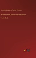 Handbuch der Römischen Alterthümer: Vierter Band