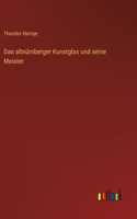 altnürnberger Kunstglas und seine Meister