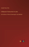 Manual of Instruction in Latin