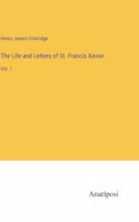 Life and Letters of St. Francis Xavier: Vol. 1