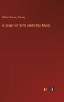 Glossary of Terms Used in Coal Mining