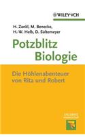 Potzblitz Biologie: Die Hohlenabenteuer von Rita und Robert (Erlebnis Wissenschaft)