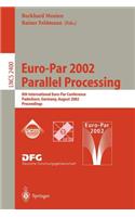 Euro-Par 2002. Parallel Processing: 8th International Euro-Par Conference Paderborn, Germany, August 27-30, 2002 Proceedings(2400 Lecture Notes in Computer Science)