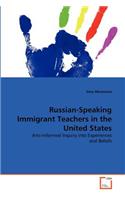 Russian-Speaking Immigrant Teachers in the United States