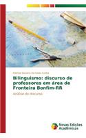 Bilinguismo: discurso de professores em área de Fronteira Bonfim-RR
