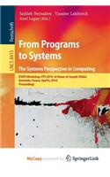 From Programs to Systems - The Systems Perspective in Computing